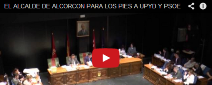EL ALCALDE  DE ALCORCÓN PARA LOS PIES A UPYD Y PSOE
